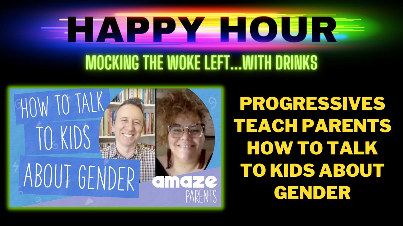 Happy Hour: Progressives teach parents how to talk to their kids about gender