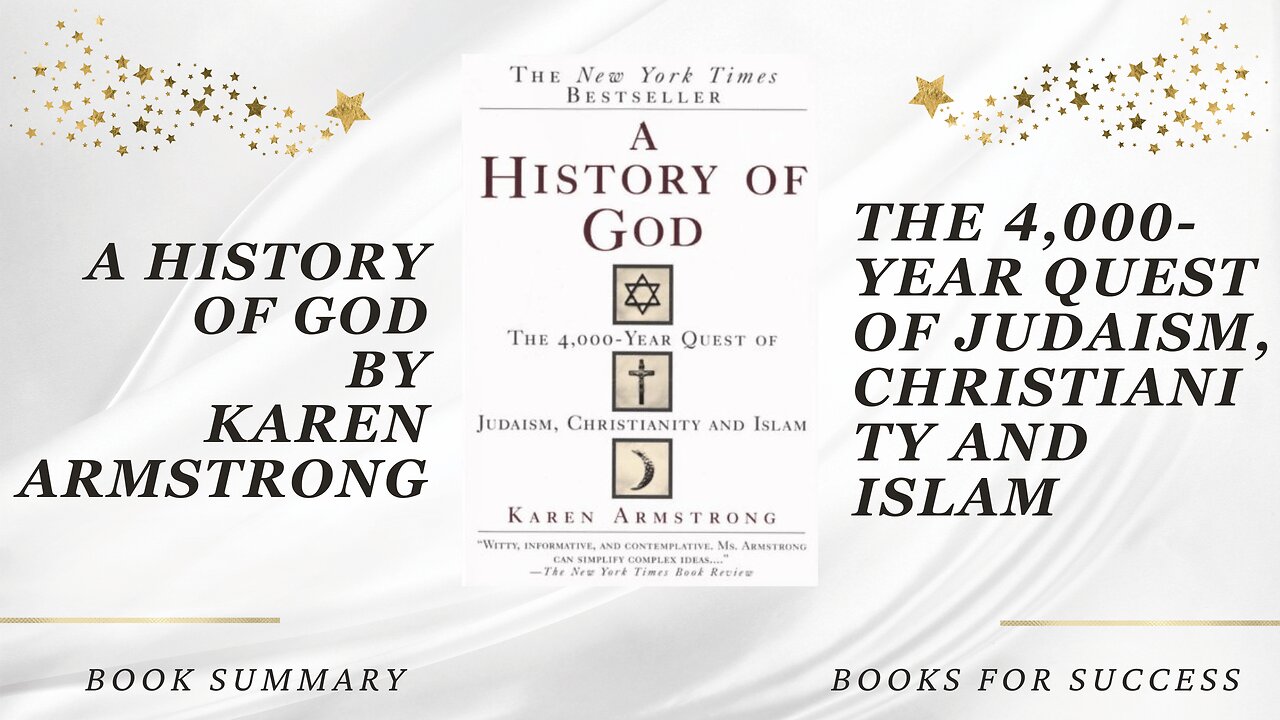 A History of God: The 4,000-Year Quest of Judaism, Christianity and Islam by Karen Armstrong