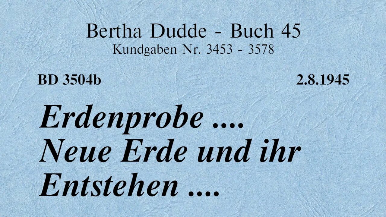 BD 3504B - ERDENPROBE .... NEUE ERDE UND IHR ENTSTEHEN ....