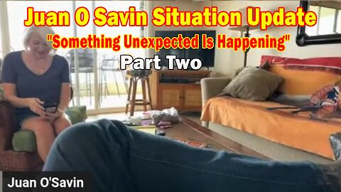 Juan O Savin Situation Update Apr 17: "Something Unexpected Is Happening"- Part Two