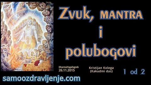 Zvuk mantra i polubogovi I od II - Kristijan Kolega (Kakudmi das) 2015.