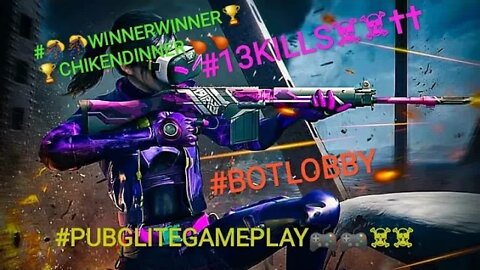 🔥🎮#PUBGLITEGAMEPLAY🔥🎮🗡#ACTIONGAME🗡😈#BOTLOBBY😈✝☠#13KILLS✝☠