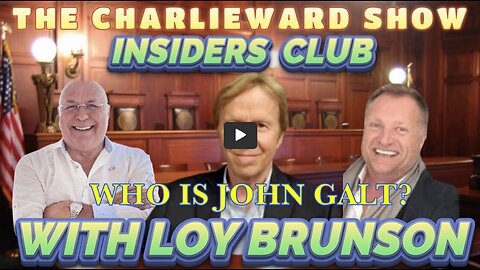 LOY BRUNSON UPDATES W? CHARLIE WARD & DAVID MAHONEY. THX John Galt, SGANON