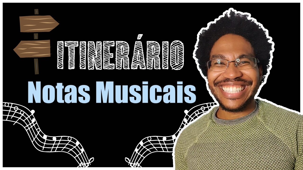 Notas Musicais: O Que São Elas? - Itinerário #1