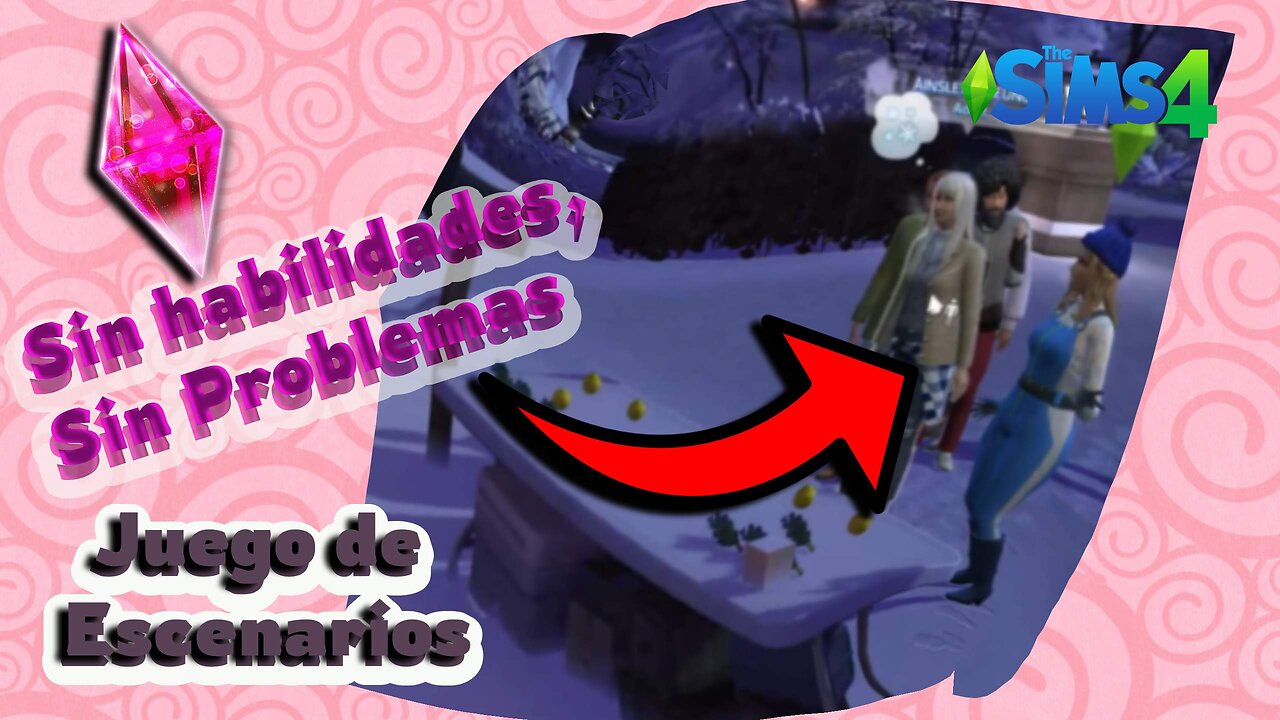 Viviendo sin habilidades en Sims Parte 5