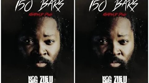 Big Zulu - 150 Bars (Ke Hiphop Dawg)