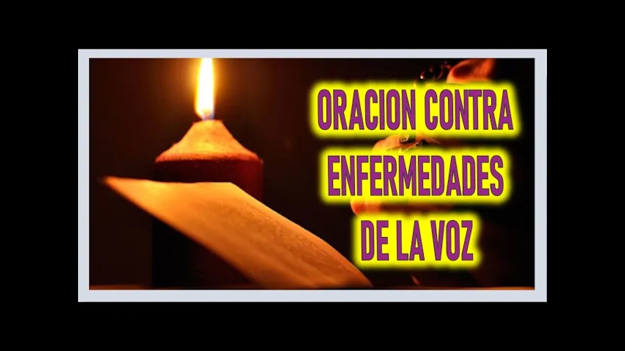 ORACION CONTRA ENFERMEDADES DE LA VOZ