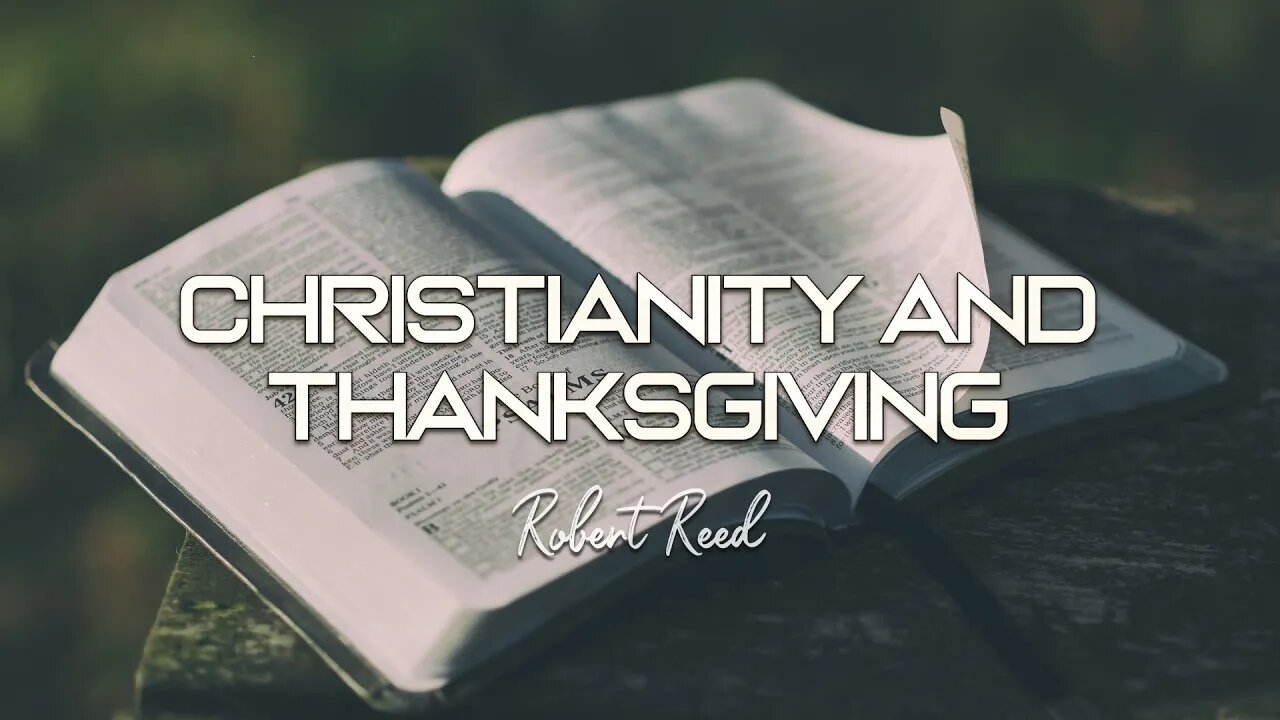 Robert Reed - Christianity and Thanksgiving