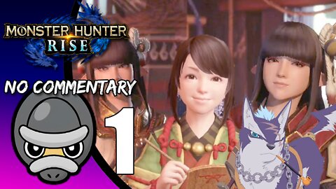 Part 1 // [No Commentary] Monster Hunter Rise - Switch Gameplay