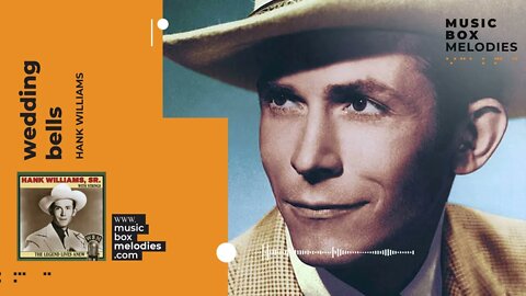 Wedding Bells by Hank Williams Music box version