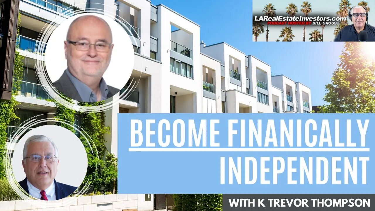 Create Financial Independence | with K Trevor Thompson