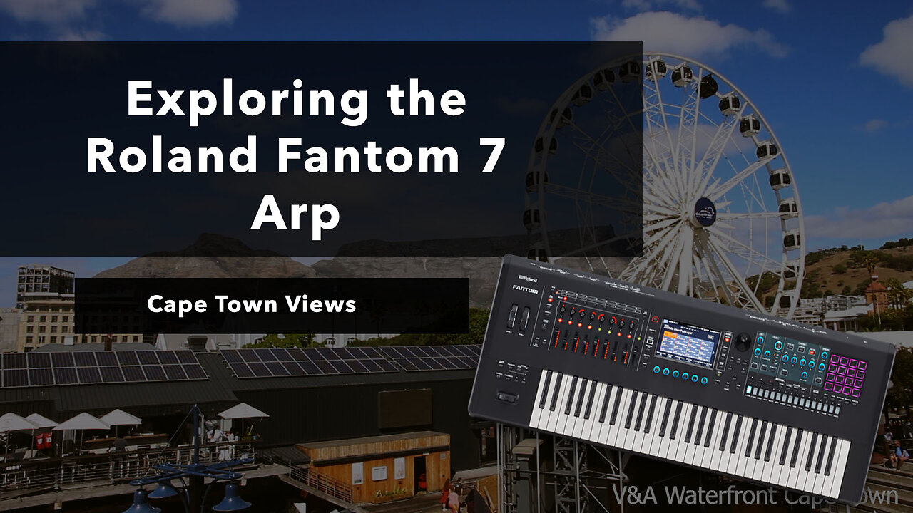 Exploring the Roland Fantom 7_Arp musical_ ft _Cape Town views