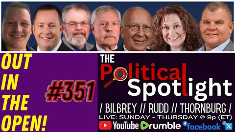 #351 | Out in the Open! | The Political Spotlight