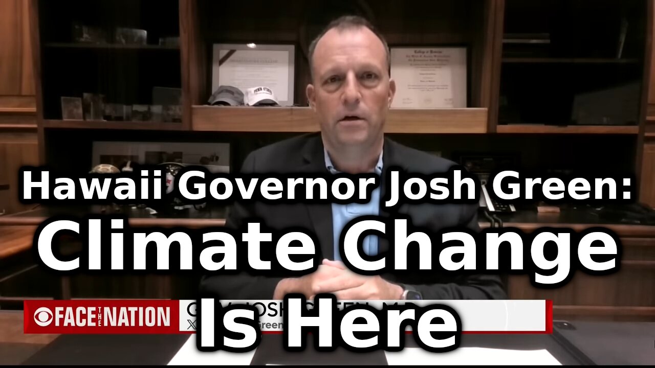 Hawaii Governor Josh Green: Climate Change Is Here