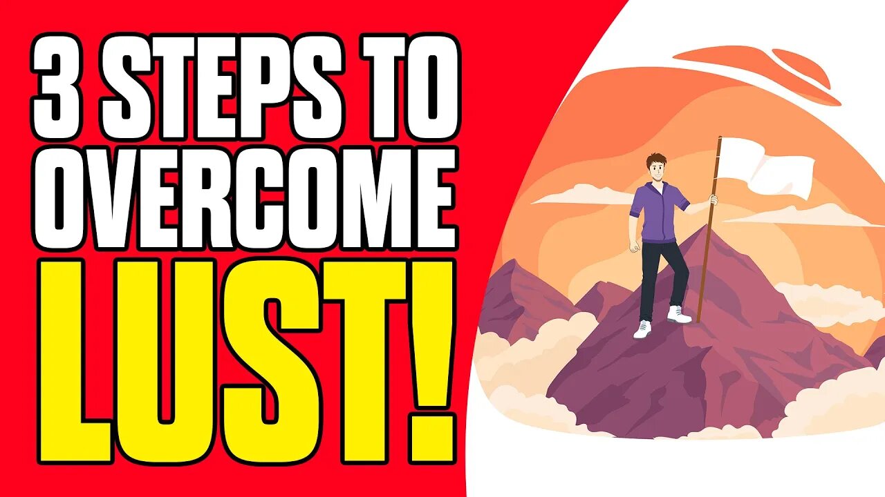 3 Steps To Overcome Lust! (Animated)