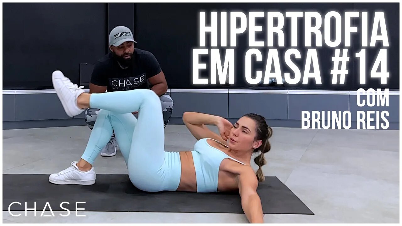 Treino CORPO TODO #14 | Hipertrofia em Casa com Bruno Reis