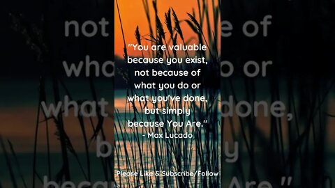 You Are Valuable