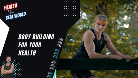 Bodybuilding for your Health with Aurelia Grozajova - Health in the Real World with Chris Janke