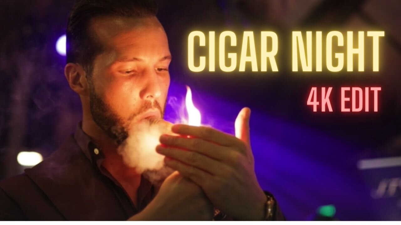 CIGAR NIGHT ◈[4K EDIT]◈