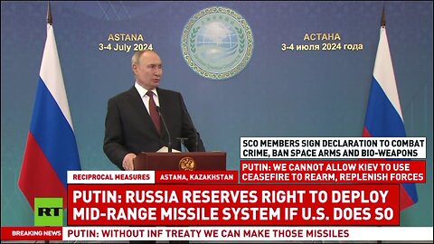 RT News - July 04 2024 (LATE) SCO, INF Treaty, Missiles, Iran Election, Putin, Xi & Modi 