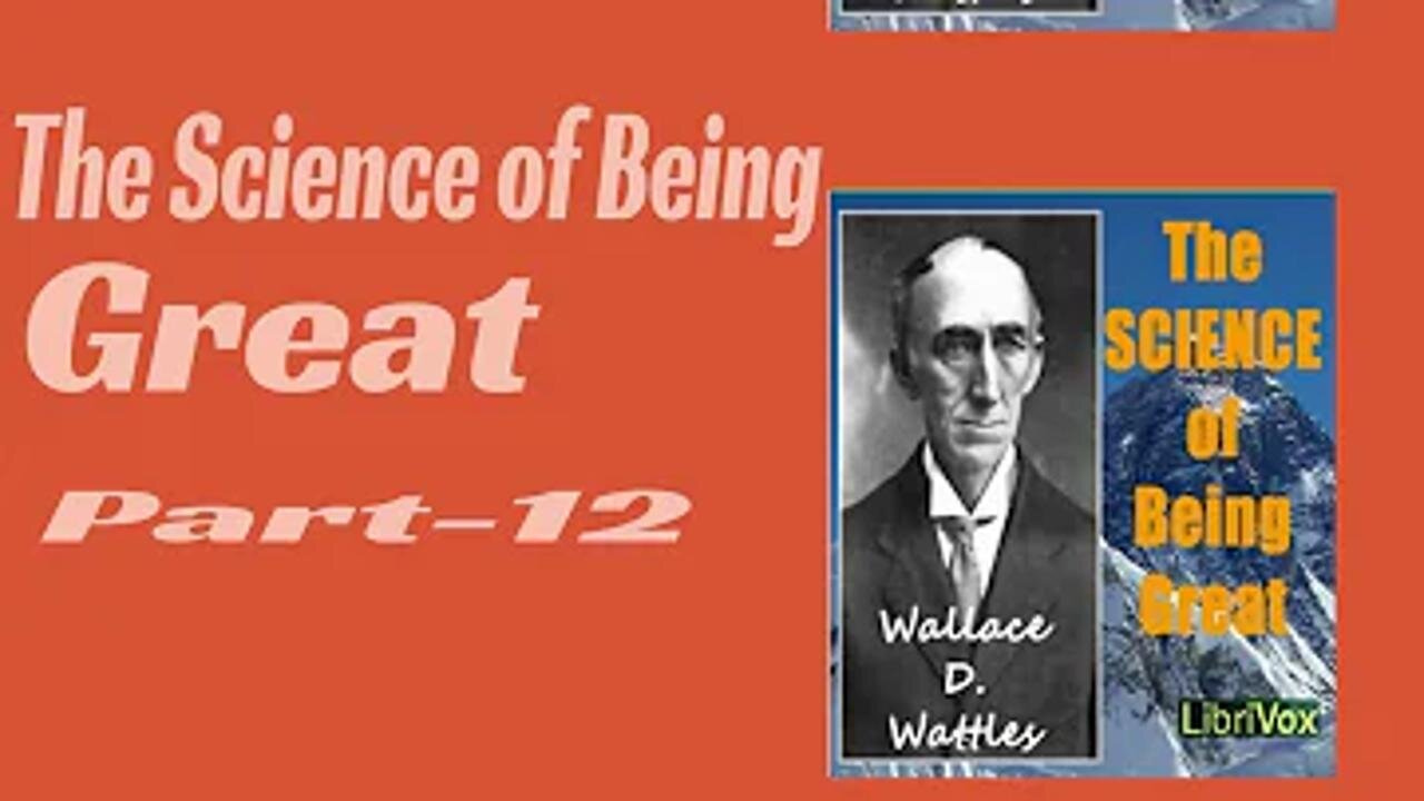 The Science of Getting Rich | Wallace D. Wattles | Part - 12