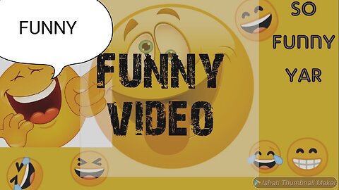 Comedy videos