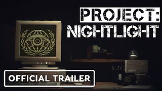 Project: Nightlight - Official Release Date Trailer