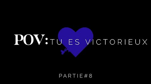 Tu es victorieux!