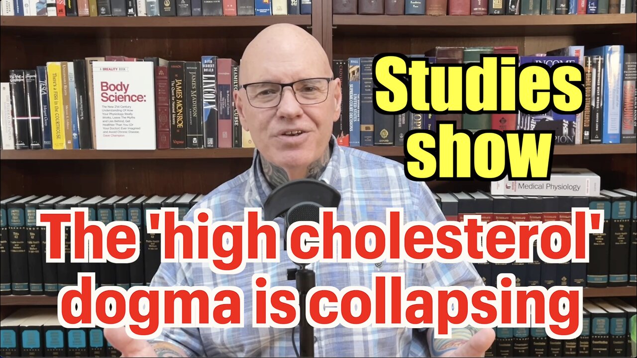 The 'High Cholesterol Will Kill You' Narrative Is Collapsing, New Studies Show