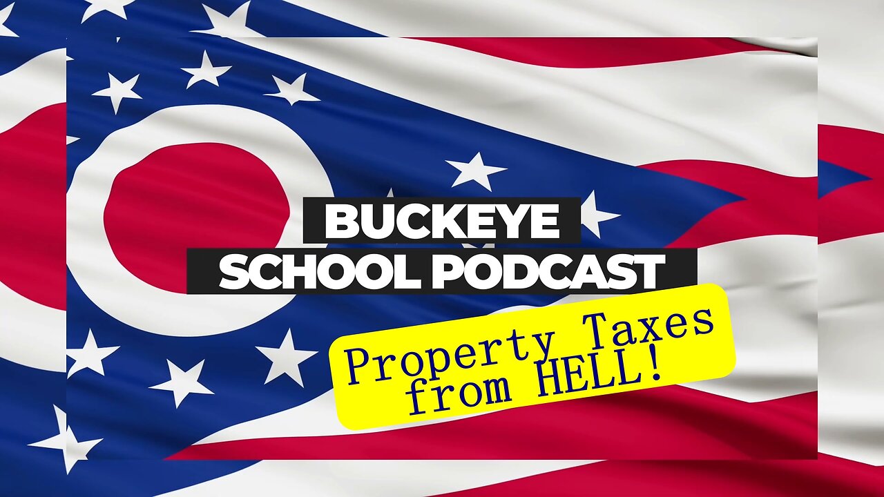 School Property taxes are killing us! Buckeye School podcast 5