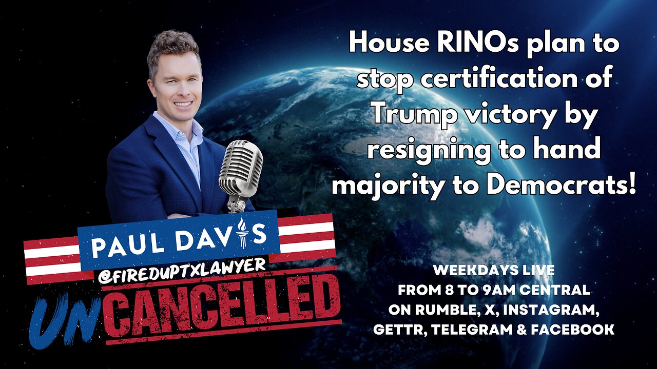 Election 2024 | House RINOs plan to stop certification of Trump victory by resigning to hand majority to Democrats!