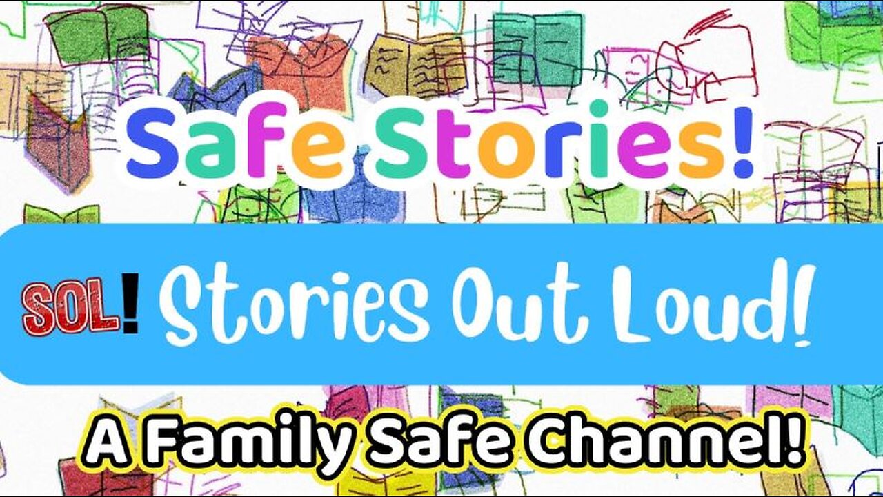 Stories Out Loud! A SAFE Place to Land!