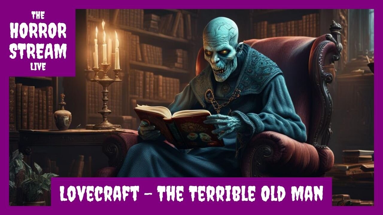 Lovecraft - The Terrible Old Man