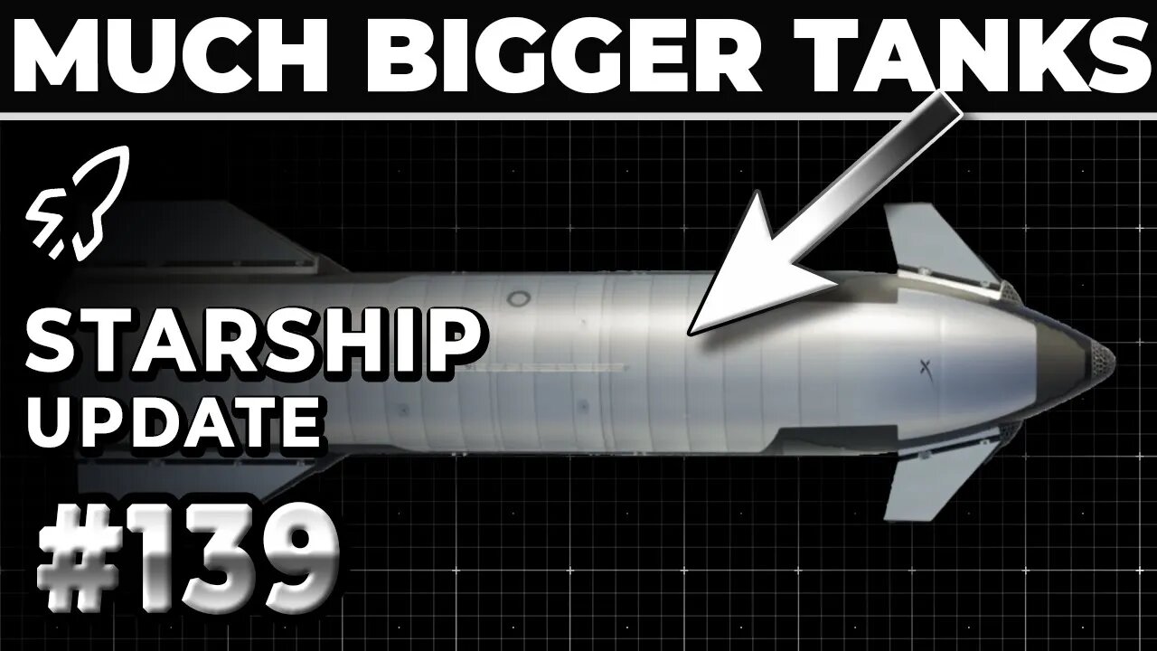 Awesome! Starship Block 2 Tests Its Stretched Propellant Tanks! - SpaceX Weekly #139