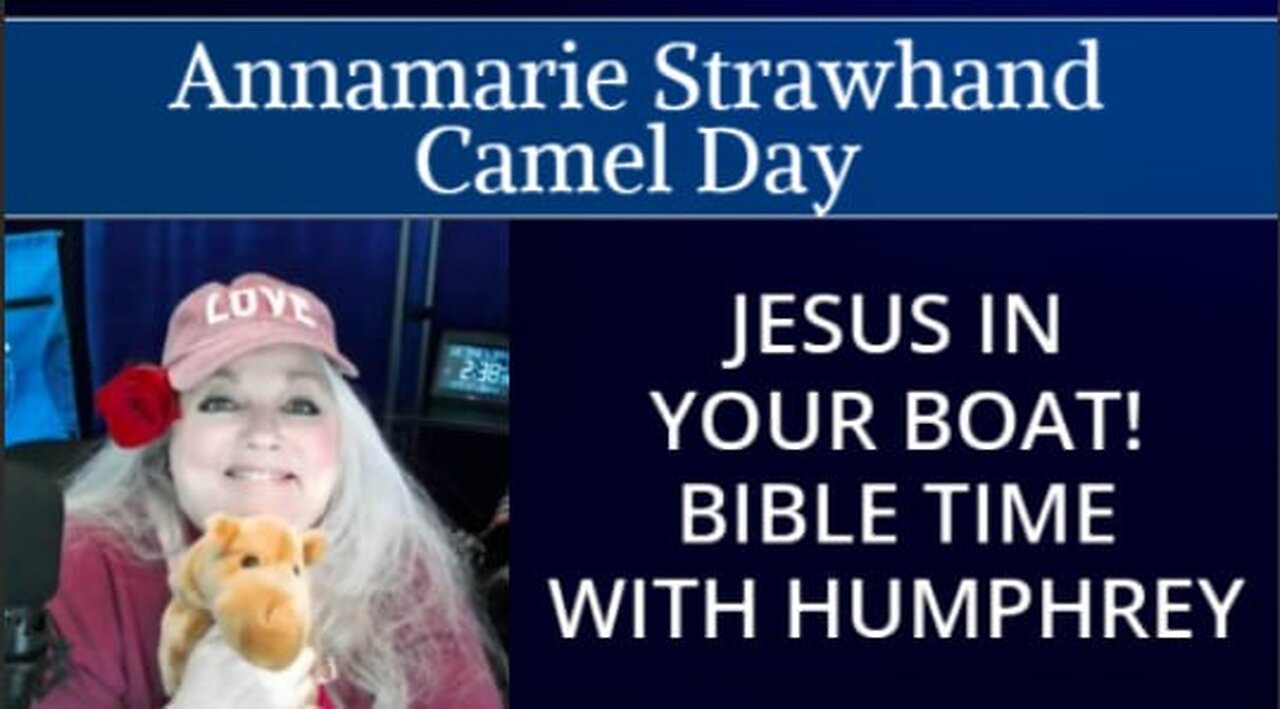 Jesus In Your Boat! Camel Day Bible Time With Humphrey