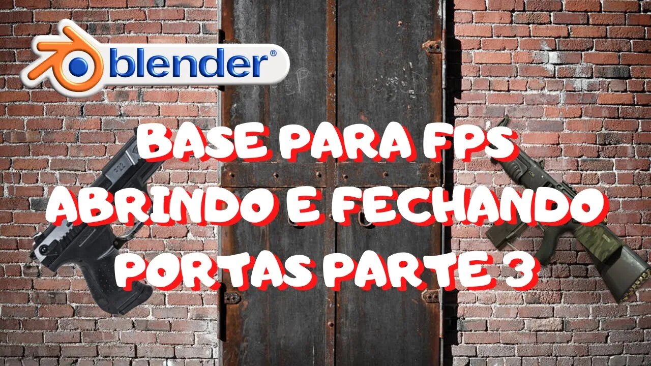 BGE PARA GAMES - FPS NO BLENDER ABRINDO PORTAS PARTE 3
