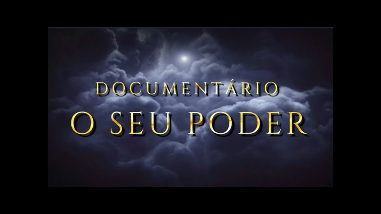 DOCUMENTÁRIO O SEU PODER | O PODER DA SORTE, GRATIDÃO, INTUIÇÃO, ORAÇÃO E SUBCONSCIENTE