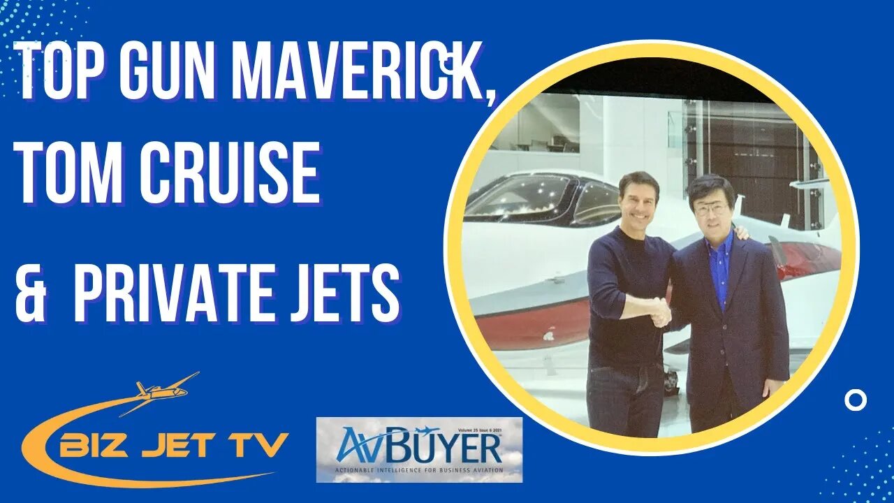 Top Gun Maverick, Tom Cruise & Private Jets