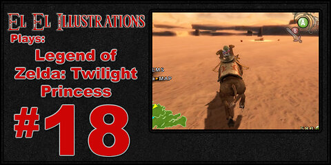 El El Plays The Legend of Zelda: Twilight Princess Episode 18: It's a Dry Heat