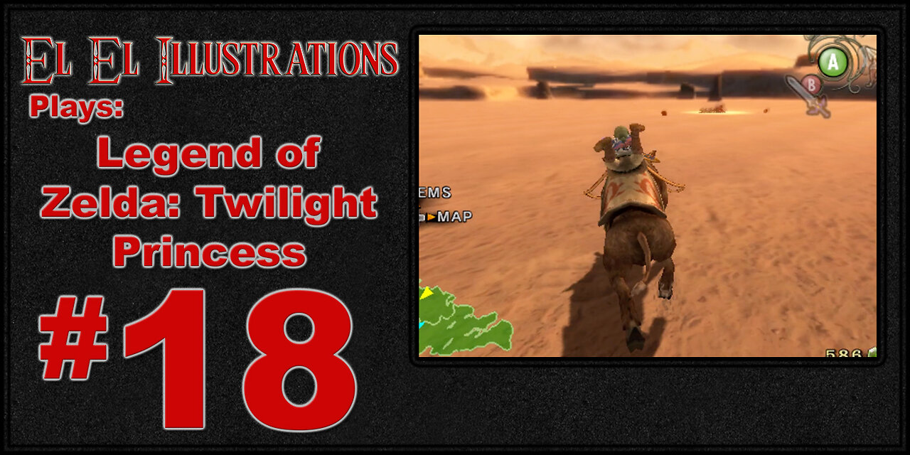 El El Plays The Legend of Zelda: Twilight Princess Episode 18: It's a Dry Heat