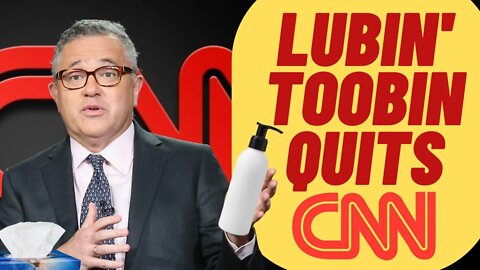 LUBIN' TOOBIN's Time At CNN Reaches Climax, And He's Leaving