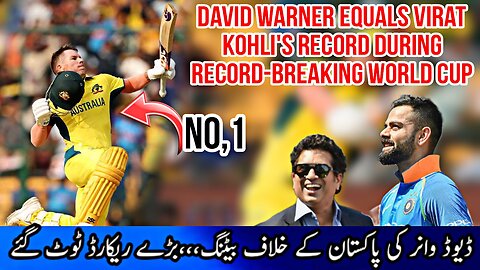 David Warner Equals Virat Kohli's Record During Record-Breaking World Cup