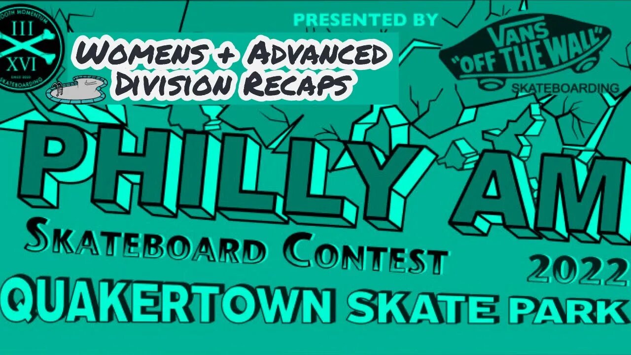 2022 Philly Am Skate Contest Recap - Womens and Advanced