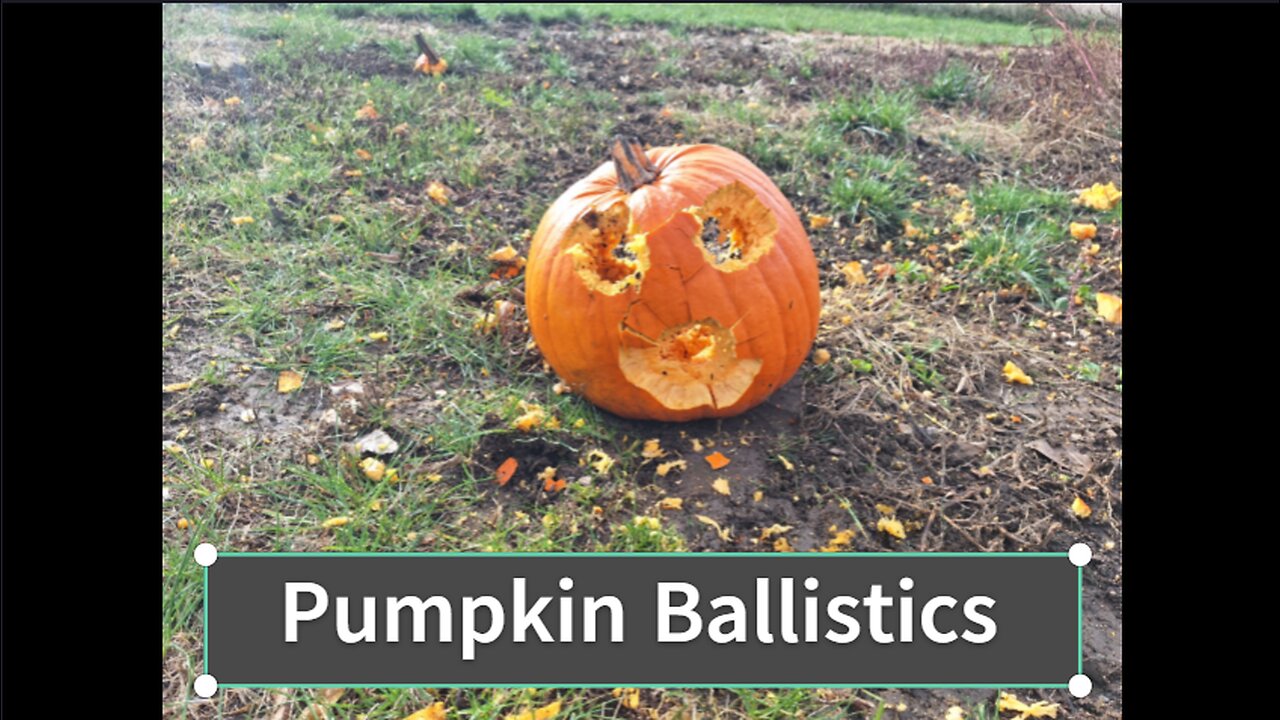 Pumpkin Ballistics-Halloween Special