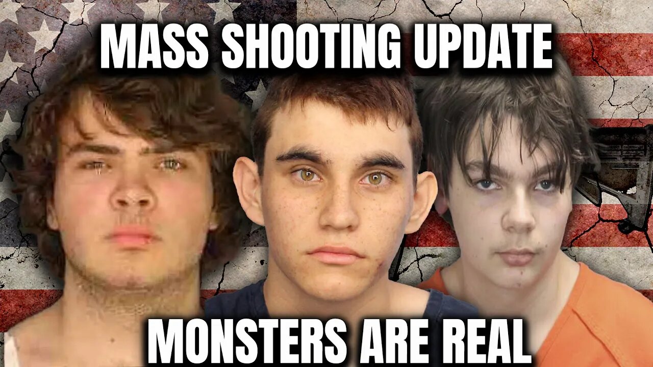 MASS SHOOTING UPDATES - Ethan Crumbley Nikolas Cruz Payton Gendron