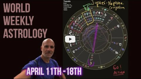 World weekly astrology April 11th - 18th 2022 (Full video via link below)