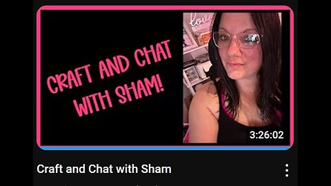 12-6-2024 SamanthaJean "Craft and Chat with Sham" w/ live chat