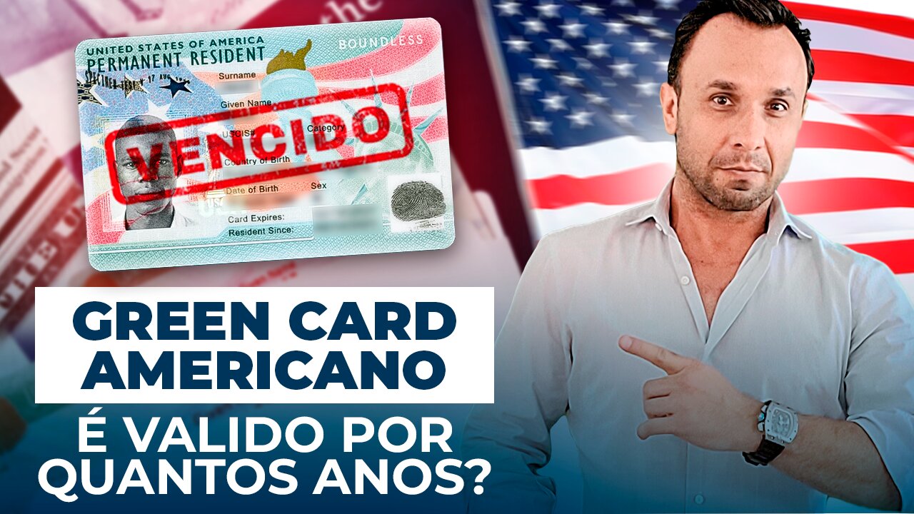 Green card Americano é valido por quantos anos