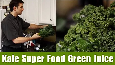 Kale Super Food Green Juice
