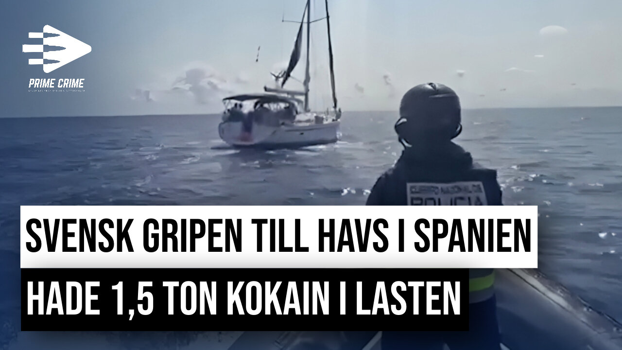 FILM: SVENSK GRIPEN TILL HAVS I SPANIEN | HADE 1,5 TON KOKAIN I LASTEN